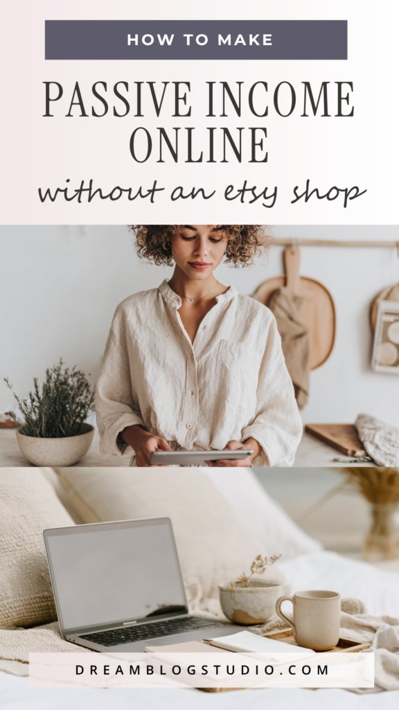 How to make passive income online without an Etsy shop—woman using tablet; laptop with coffee and notebook, Dream Blog Studio